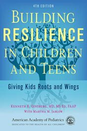 Building Resilience in Children and Teens: Giving Kids Roots and Wings, 4th Edition (Original PDF)