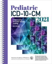 Pediatric ICD-10-CM 2021: A Manual for Provider-Based Coding (Original PDF)