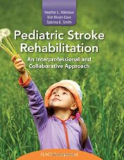 Pediatric Stroke Rehabilitation: An Interprofessional and Collaborative Approach