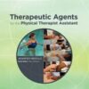 Therapeutic Agents for the Physical Therapist Assistant (Original PDF