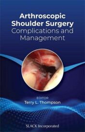 Arthroscopic Shoulder Surgery: Complications and Management