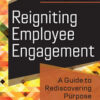 Reigniting Employee Engagement: A Guide to Rediscovering Purpose and Meaning in Healthcare