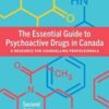 The Essential Guide to Psychoactive Drugs in Canada, Second Edition A Resource for Counselling Professionals