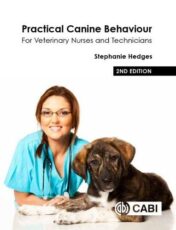 Practical Canine Behaviour For Veterinary Nurses and Technicians