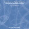 Occupational and Physical Therapy for Children with Rheumatic Diseases: A Clinical Handbook