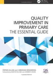 Quality Improvement in Primary Care: The Essential Guide