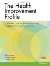 The Health Improvement Profile: A manual to promote physical wellbeing in people with severe mental illness Original PDF 