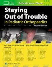Staying Out of Trouble in Pediatric Orthopaedics, 2nd Edition (EPUB + Converted PDF)