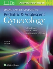 Emans, Laufer, Goldstein’s Pediatric and Adolescent Gynecology, 7th Edition  
