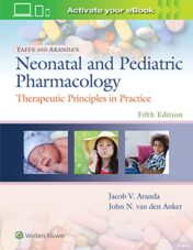 Yaffe and Aranda’s Neonatal and Pediatric Pharmacology: Therapeutic Principles in Practice, 5ed (ePub+azw3+Converted PDF)
