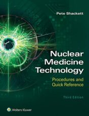 Nuclear Medicine Technology: Procedures and Quick Reference, 3rd Edition (pdf)