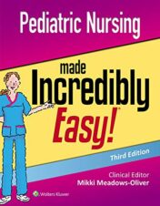 Pediatric Nursing Made Incredibly Easy, 3rd Edition  