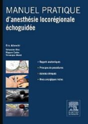 Manuel pratique d’anesthésie locorégionale échoguidée (Hors collection) (French Edition) (Original PDF )