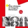 Cas cliniques en imagerie thoracique