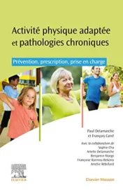 Activités physiques adaptées et pathologies chroniques: Prévention, prescription, prise en charge (Original PDF