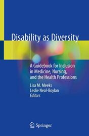Disability as Diversity: A Guidebook for Inclusion in Medicine, Nursing, and the Health Professions (Original PDF)