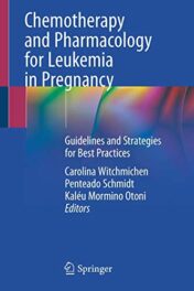 Chemotherapy and Pharmacology for Leukemia in Pregnancy: Guidelines and Strategies for Best Practices (Original PDF)