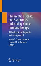 Rheumatic Diseases and Syndromes Induced by Cancer Immunotherapy: A Handbook for Diagnosis and Management (Original PDF)