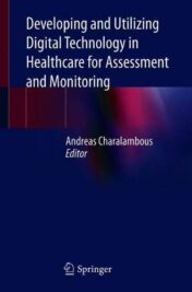 Developing and Utilizing Digital Technology in Healthcare for Assessment and Monitoring (Original PDF)