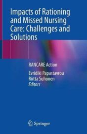 Impacts of Rationing and Missed Nursing Care: Challenges and Solutions: RANCARE Action