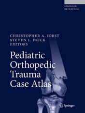 Pediatric Orthopedic Trauma Case Atlas (Original PDF)