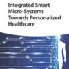 Integrated Smart Micro-Systems Towards Personalized Healthcare