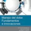 Manejo del dolor. Fundamentos e innovaciones 2021 Original PDF