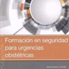 Formación en seguridad para urgencias obstétricas, 1e