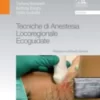 Tecniche di anestesia locoregionale ecoguidate