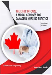 The Ethic of Care: A Moral Compass for Canadian Nursing Practice (Original PDF)