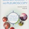 Interventional Bronchoscopy and Pleuroscopy: A Book of Case Studies With Videos