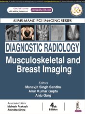 AIIMS-MAMC-PGI IMAGING SERIES Diagnostic Radiology: Musculoskeletal and Breast Imaging, 4th edition Original PDF 