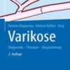 Varikose: Diagnostik - Therapie - Begutachtung