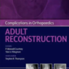 Complications in Orthopaedics: Adult Reconstruction