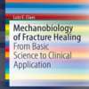 Mechanobiology of Fracture Healing From Basic Science to Clinical Application 2022 Original pdf