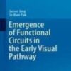 Emergence of Functional Circuits in the Early Visual Pathway (KAIST Research Series) 2022 Original PDF