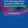A Uro-Oncology Nurse Specialist’s Reflection on her Practice Journey 2022 Original pdf