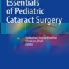 Essentials of Pediatric Cataract Surgery 2022 original pdf+videos