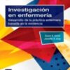 Investigación en enfermería Desarrollo de la práctica enfermera basada en la evidencia 2019 Original PDF