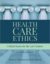 Health Care Ethics: Critical Issues for the 21st Century 2019 Original pdf