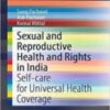 Sexual and Reproductive Health and Rights in India Self-care for Universal Health Coverage 2022 Original pdf