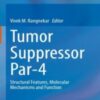 Tumor Suppressor Par-4 Structural Features, Molecular Mechanisms and Function 2022 Original pdf