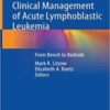 Clinical Management of Acute Lymphoblastic Leukemia