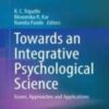 Towards an Integrative Psychological Science Issues, Approaches and Applications