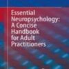 Essential Neuropsychology: A Concise Handbook for Adult Practitioners