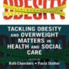 Tackling Obesity and Overweight Matters in Health and Social Care 2022 Original PDF