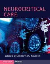 Neurocritical Care (Cambridge Manuals in Neurology) 2022 Original PDF