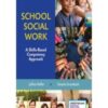 School Social Work:A Skills-Based Competency Approach 2022 Original PDF