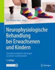 Neurophysiologische Behandlung bei Erwachsenen und Kindern Zentralneurologische Störungen verstehen und behandeln 2022 Original +videos