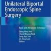 Biportal Endoscopic Spine Surgery